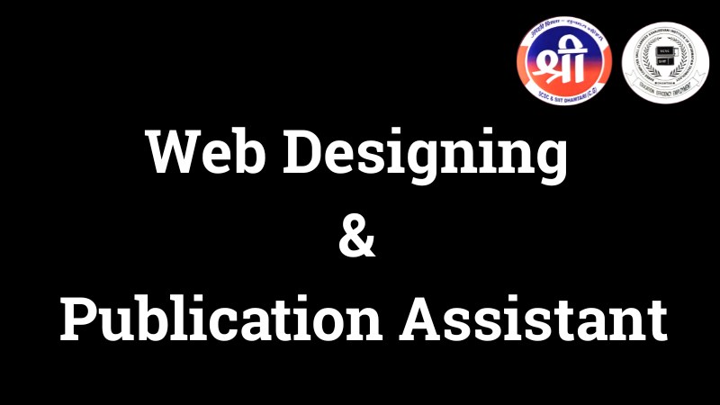 Web Designing & Publication Assistant Shree Computer Skill Classes Sanjeevani Institute of IT Dhamtari Web Designing & Publication Assistant_SIIT